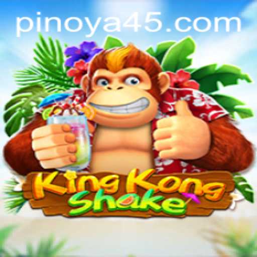 KingKongShake: An Exciting Adventure with A45.COM